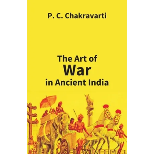 Tha Art Of War In Ancient India - Paperback