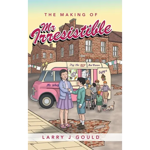 The Making of Mr Irresistible - Hardcover