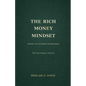 The Rich Money Mindset: Master Your Habits, Build Wealth And Thrive In Any Economy - Paperback