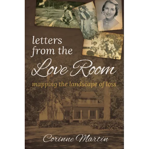 Letters from the Love Room: Mapping the Landscape of Loss - Paperback