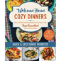Welcome Home Cozy Dinners: Quick & Easy Family Favorites - Paperback