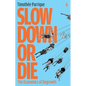 Slow Down or Die: The Economics of Degrowth - Paperback