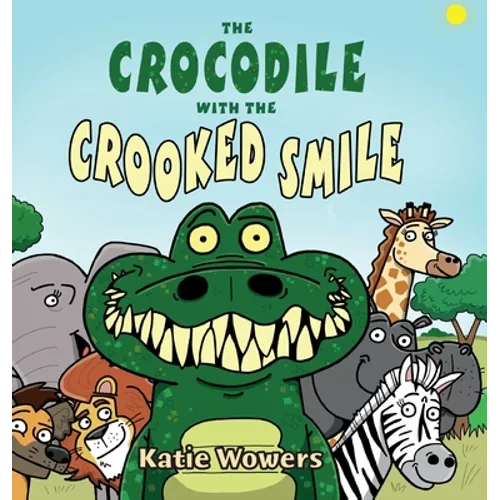 The Crocodile with the Crooked Smile - Hardcover