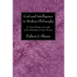 God and Intelligence in Modern Philosophy - Paperback