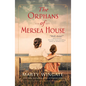 The Orphans of Mersea House - Hardcover