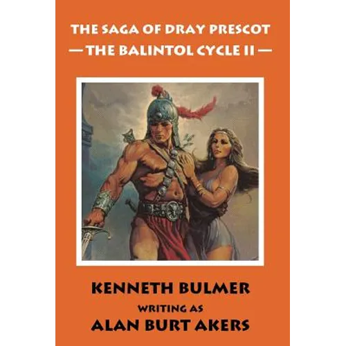 The Balintol Cycle II [The fourteenth Dray Prescot omnibus] - Hardcover