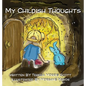 My Childish Thoughts - Hardcover