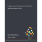 Education and Development in Colonial and Postcolonial Africa - Paperback