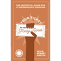 Your Ticket to the Forty Acres: The Unofficial Guide for UT Undergraduate Admissions - Paperback