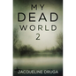 My Dead World 2 - Paperback