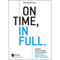 On Time, in Full: Achieving Perfect Delivery with Lean Thinking in Purchasing, Supply Chain, and Production Planning - Paperback