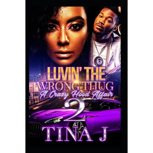 Luvin The Wrong Thug 2: A Crazy Hood Affair - Paperback