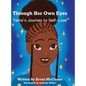 Through Her Own Eyes: Tarva's Journey to Self-Love - Hardcover