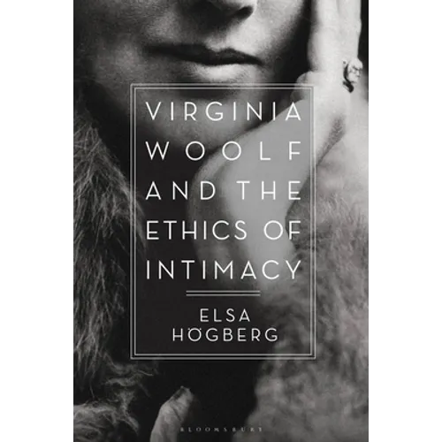 Virginia Woolf and the Ethics of Intimacy - Paperback