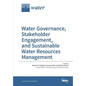 Water Governance, Stakeholder Engagement, and Sustainable Water Resources Management - Paperback