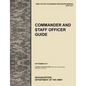 Commander and Staff Officer Guide: The Official U.S. Army Tactics, Techniques, and Procedures Manual Attp 5-0.1, September 2011 - Paperback