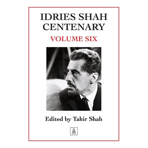 Idries Shah Centenary: Volume Six - Paperback