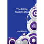 The Little Match Man - Paperback