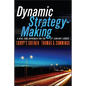 Dynamic Strategy-Making: A Real-Time Approach for the 21st Century Leader - Paperback