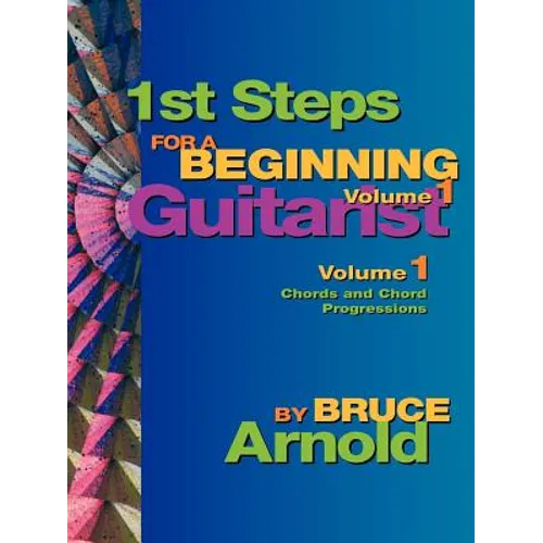 1st Steps for a Beginning Guitarist, Chords and Chord Progressions - Paperback