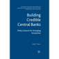 Building Credible Central Banks: Policy Lessons for Emerging Economies - Paperback