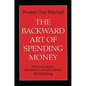 The Backward Art of Spending Money - Paperback