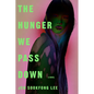 The Hunger We Pass Down - Hardcover