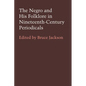 The Negro and His Folklore in 19th-Century Periodicals - Paperback