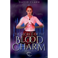 The Secret of the Blood Charm - Paperback