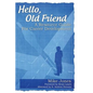 Hello, Old Friend: A Resource Guide For Career Development - Paperback