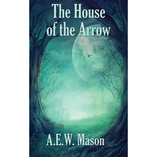 The House of the Arrow - Hardcover