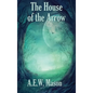 The House of the Arrow - Hardcover