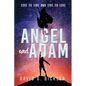 Angel and Adam: Love to Live and Live to Love: - Paperback
