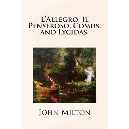 L'Allegro, Il Penseroso, Comus, and Lycidas, - Paperback
