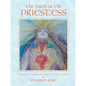 The Path of the Priestess: A Guidebook for Awakening the Divine Feminine - Paperback