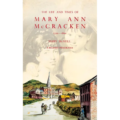 The Life and Times of Mary Ann McCracken, 1770-1866 - Paperback