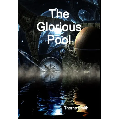 The Glorious Pool - Hardcover