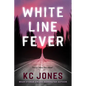 White Line Fever - Paperback