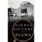 Hidden History of Plano - Hardcover