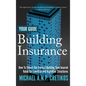 Building Insurance Your Guide: How to Select the Correct Building Sum Insured Value for both Low-rise and High-rise Structures. - Hardcover