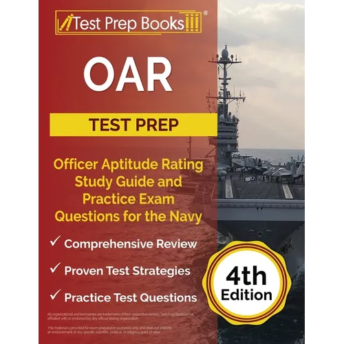 OAR Test Prep: Officer Aptitude Rating Study Guide and Practice Exam Questions for the Navy [4th Edition] - Paperback