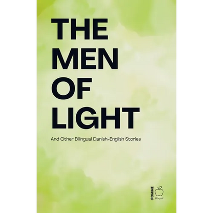The Men of Light And Other Bilingual Danish-English Stories - Paperback