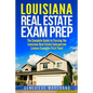 Louisiana Real Estate Exam Prep: The Complete Guide to Passing the Louisiana Real Estate Salesperson License Exam the First Time! - Paperback