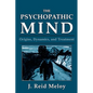 The Psychopathic Mind: Origins, Dynamics, and Treatment - Paperback
