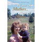 Worst of Mothers...Best of Moms: Rescuing Children-Healing Adults - Paperback