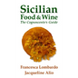 Sicilian Food and Wine: The Cognoscente's Guide - Paperback