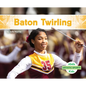 Baton Twirling - Library Binding