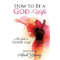 How to Be a God-Wife - Paperback