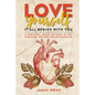 Love Yourself: It all begins with you: A personal guide on how to put purpose before relationships - Paperback