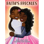 Faith's Freckles: A Book to Build Self-Esteem - Hardcover